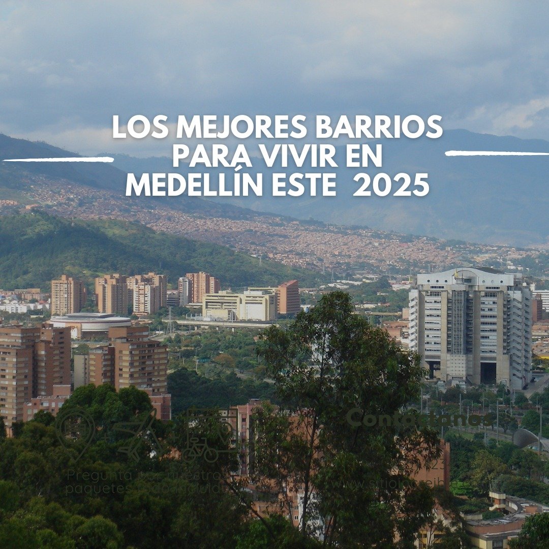 Los mejores barrios para vivir en Medellín en 2025