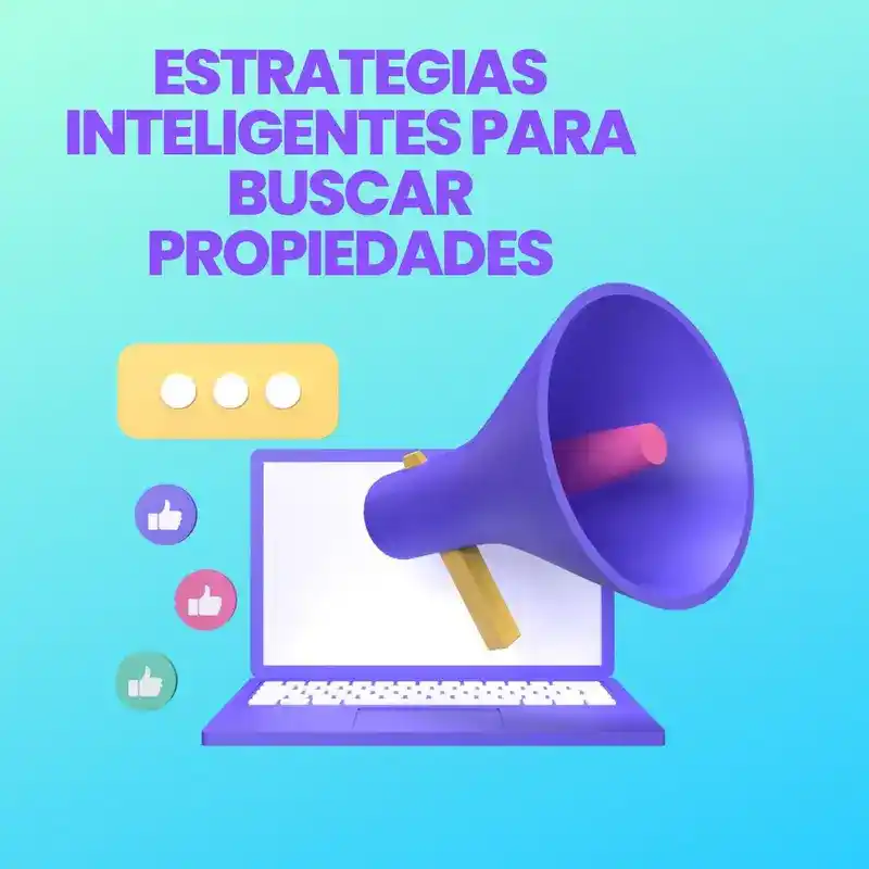 Estrategias Inteligentes para Buscar Propiedades: En Línea y Fuera de Línea